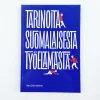 Anu Järvensivu: Tarinoita suomalaisesta työelämästä