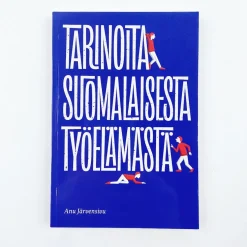 Anu Järvensivu: Tarinoita suomalaisesta työelämästä