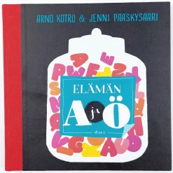 Arno Kotro & Jenni Pääskysaari: Elämän A ja Ö