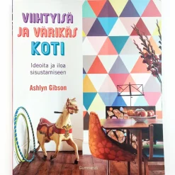 Ashlyn Gibson: Viihtyisä ja värikäs koti - Ideoita ja iloa sisustamiseen