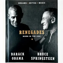 Barack Obama & Bruce Springsteen: Renegades Born in the USA