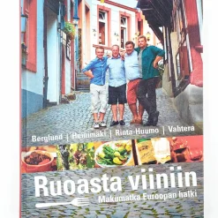 Berglund, Heinimäki, Rinta-Huumo, Vahtera: Ruoasta viiniin - Makumatka Euroopan halki
