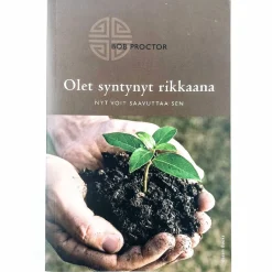 Bob Proctor: Olet syntynyt rikkaana - Nyt voit saavuttaa sen