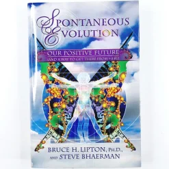 Bruce H. Lipton & Steve Bhaerman: Spontaneous Evolution