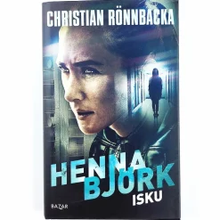 Christian Rönnbacka: Henna Björk : Isku
