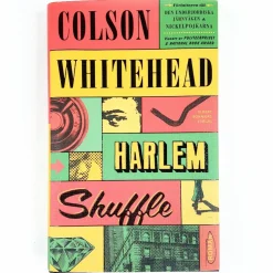 Colson Whitehead: Harlem Shuffle