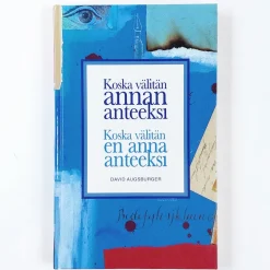 David Augsburger: Koska välitän, annan anteeksi