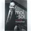 Eero Tarasti: Moi ja soi Eero Tarasti muistelmat