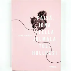 Elina Jokinen: Päivä, jona Stella Julmala tuli hulluksi