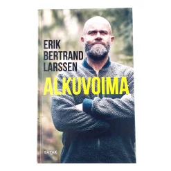 Erik Bertrand Larssen: Alkuvoima