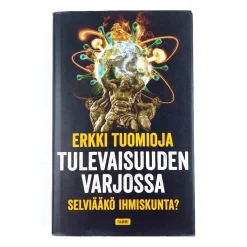 Erkki Tuomioja: Tulevaisuuden varjossa