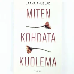 Jaana Ahlblad: Miten kohdata kuolema