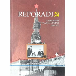 Jarmo Viljakainen: Reporadio - Yleisradion vaaran vuodet 1965-1972