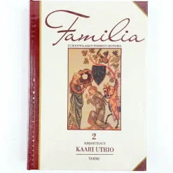 Kaari Utrio: Familia – Eurooppalaisen Perheen Historia #2