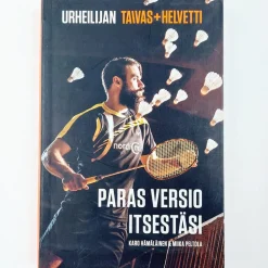 Karo Hämäläinen, Miika Peltola: Urheilijan taivas+helvetti - Paras versio itsestäsi