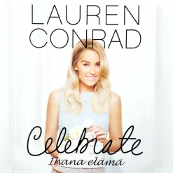 Lauren Conrad: Celebrate - Ihana elämä