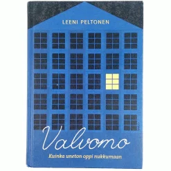 Leeni Peltonen: Valvomo – Kuinka uneton oppi nukkumaan