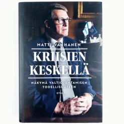 Matti Vanhanen: Kriisien Keskellä