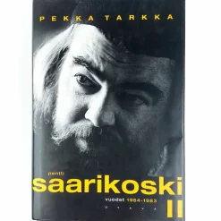 Pekka Tarkka: Pentti Saarikoski 2 - Vuodet 1964-1983