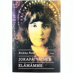 Riikka Pelo: Jokapäiväinen elämämme