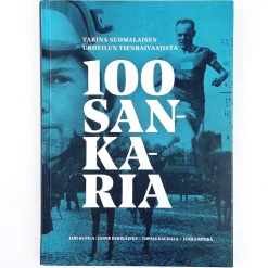 100 Sankaria - Tarina Suomalaisen urheilun tienraivaajista