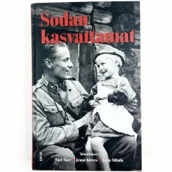 Sari Näre, Jenni Kirves, Juha Siltala: Sodan kasvattamat