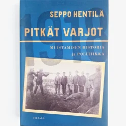Seppo Hentilä: Pitkät Varjot - Muistamisen Historia ja Politiikka