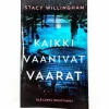 Stacy Willingham: Kaikki vaanivat vaarat