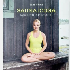 Tiina Vainio: Saunajooga - Rauhoitu ja rentoudu