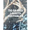 Tuija Räsänen: Tio år med lakritsfestivalen