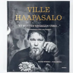 Ville Haapasalo: Et muuten tätäkään usko