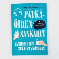 Ville Viholainen: Pätkäöiden sankarit - vanhempien selviytymisopas